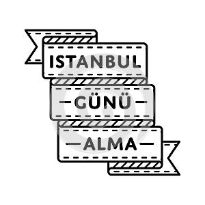 Istanbul Gunu Alma greeting emblem