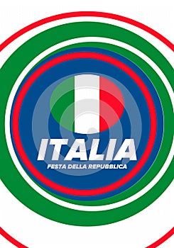 Italia. Festa della Repubblica Italiana. Text in italian: Italian Republic Day. Happy national holiday