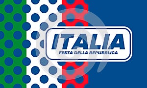 Italia. Festa della Repubblica Italiana. Text in italian: Italian Republic Day. Happy national holiday