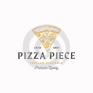 Italian Cuisine Abstract Vector Sign Logo Template. Hand Drawn Sketch Pizza Piece with Retro Typography. Traditional