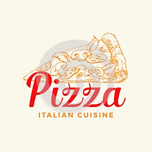 Italian Cuisine Abstract Vector Sign, Symbol or Logo Template. Hand Drawn Sketch Pizza Piece with Typography. Food