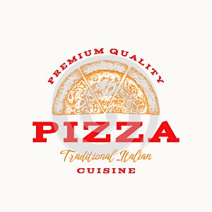 Italian Cuisine Abstract Vector Sign, Symbol or Logo Template. Hand Drawn Sketch Pizza Pieces with Retro Typography