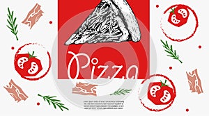 Italian pizza design template. Pizza Prosciutto crudo slice in hand drawn sketch style and pizza ingredients in flat modern style.