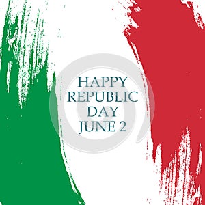 Italian Republic Day, june 2 greeting card with brush stroke in colors of the national flag of Italy.