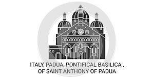 Italy, Padua, Pontifical Basilica , Of Saint Anthony Of Padua travel landmark vector illustration