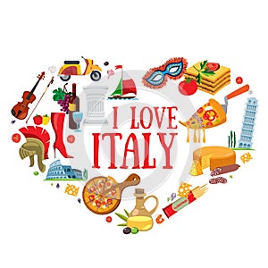 Items symbolizing Italy gathered in the shape of a heart. Inscription I love Italy. Design elements on the Italian theme