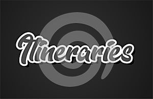 itineraries hand writing word text typography design logo icon photo