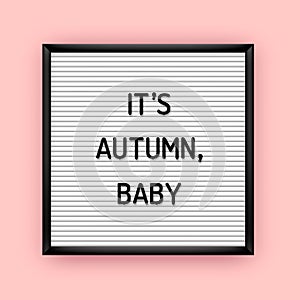 Its autumn baby letterboard quote