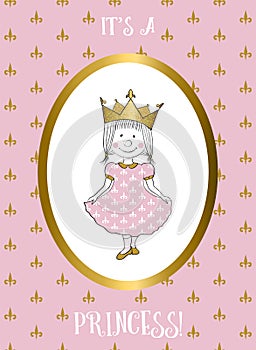 Its a girl card with small princess