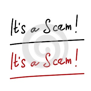 Its a Scam! handwritten. Vector