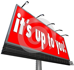 Its Up to You Billboard Sign Options Opportunity Choice