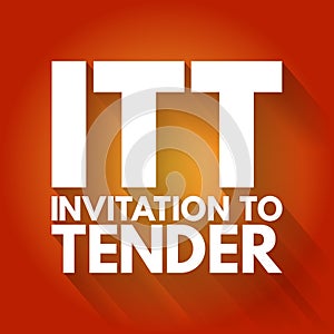 ITT - Invitation To Tender acronym, business concept background