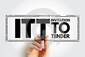 ITT Invitation To Tender - formal, structured procedure for generating competing offers from different potential suppliers,