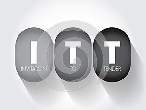ITT Invitation To Tender - formal, structured procedure for generating competing offers from different potential suppliers,