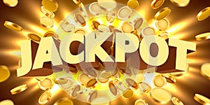 Jackpot sign with gold realistic 3d coins background.