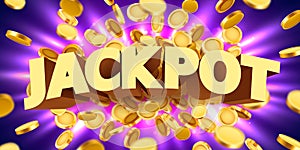 Jackpot sign with gold realistic 3d coins background.