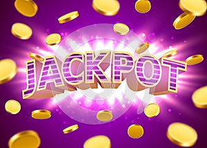 Jackpot sign with gold realistic 3d coins background. Casino concept.