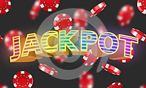 Jackpot sign with realistic casino chips background. Casino concept.