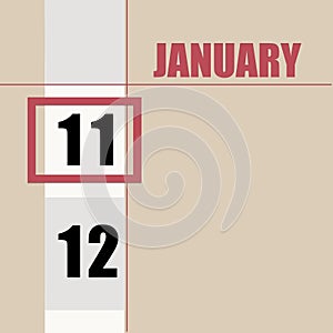 january 11. 11th day of month, calendar date.Beige background with white stripe and red square, with changing dates