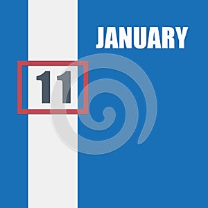 january 11. 11th day of month, calendar date.Blue background with white stripe and red number slider. Concept of day of