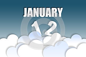 january 12th. Day 12 of month,Month name and date floating in the air on beautiful blue sky background with fluffy clouds. winter