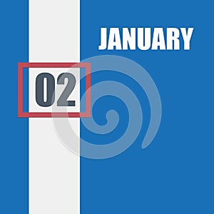 january 2. 2th day of month, calendar date.Blue background with white stripe and red number slider. Concept of day of