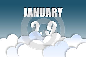 january 29th. Day 29 of month,Month name and date floating in the air on beautiful blue sky background with fluffy clouds. winter