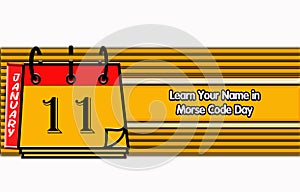 11 January, Learn Your Name in Morse Code Day, Text Effect on white Background