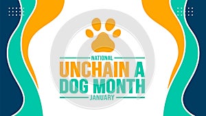 January is National Unchain a Dog Month background template. Holiday concept. background, banner, placard, card
