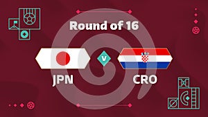 Japan croatia playoff round of 16 match Football 2022. 2022 World Football championship match versus teams intro sport background