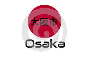 Japanese red circle rising sun sign from japan national flag with inscription of city name: Osaka on english and