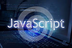 JavaScript inscription against laptop and code background. Learn JavaScript programming language, computer courses, training