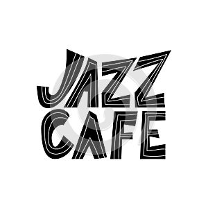 Jazz cafe music flat vector lettering. Scandinavian style of saying. Typography music poster with doodle drawings.