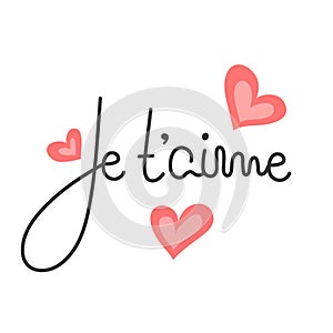 Je t`aime. French lettering. Handwritten romantic quote. Happy Valentine`s day. Holiday in February. Calligraphy