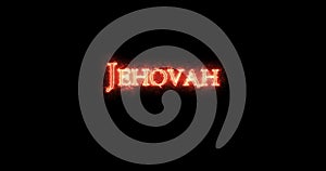 Jehovah written with fire. Loop