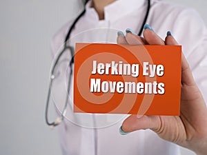 Jerking Eye Movements phrase on the page photo