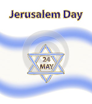 Jerusalem Day. 24 May. Flag of Israel. Six-pointed star. Magen David. Vector illustration on isolated background.