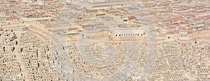 The City of David A model in the Israel Museum Israel.