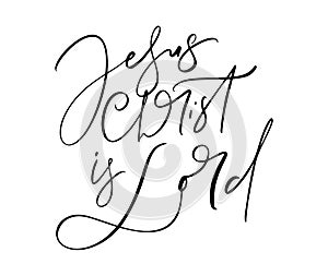 Jesus Christ is Lord hand written  calligraphy lettering text. Christianity quote for design, banner, poster photo overlay,