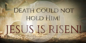 Jesus Christ resurrection. Christian Easter concept. Empty tomb of Jesus with light. Born to Die, Born to Rise. He is