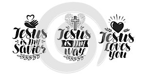 Jesus is my Savior, calligraphy. Bible lettering. Vector illustration photo