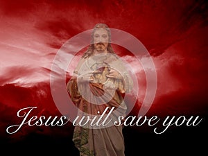 Jesus will save you or salvation