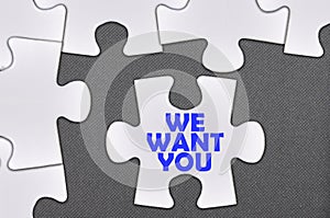 Jigsaw puzzle written word we want you