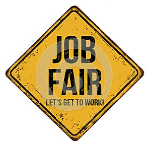 Job fair vintage rusty metal sign