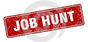 job hunt sign. job hunt grunge stamp.