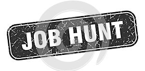 job hunt stamp. job hunt square grungy isolated sign.