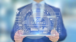 Job Seeking, Businessman with Hologram Concept