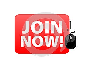 Join now label. Click arrow. Vector illustration.