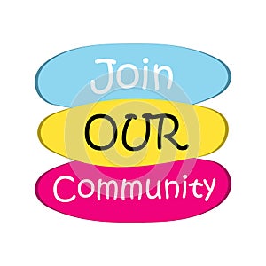 Join our community. Bright invitation, vector banner isolated on white background