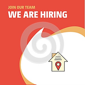 Join Our Team. Busienss Company House location We Are Hiring Poster Callout Design. Vector background